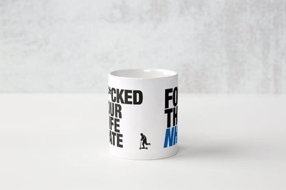 'I F*cked Your Wife Mate'/For The NHS Mug